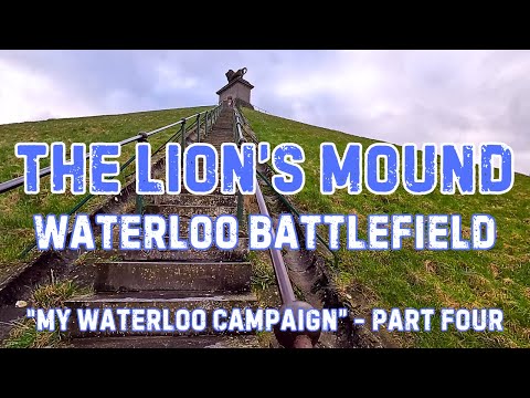 Battle of Waterloo Tour Pt.4 - Epic Lion's Mound Climb