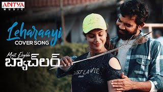 #Leharaayi Cover Song | MostEligibleBachelorSongs | Jan Syda,Aqsa Khan| SambaShivaRao | Sid Sriram