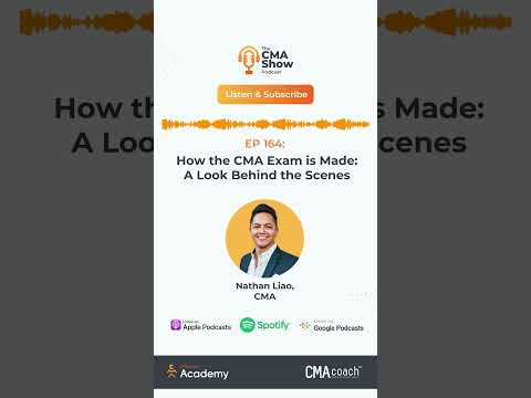 EP 164: How the CMA Exam is Made: A Look Behind the Scenes