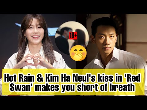 Hot Rain & Kim Ha Neul's kiss in 'Red Swan' makes you short of breath