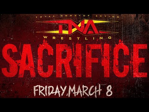 TNA SACRIFICE 2024 : GET HYPED