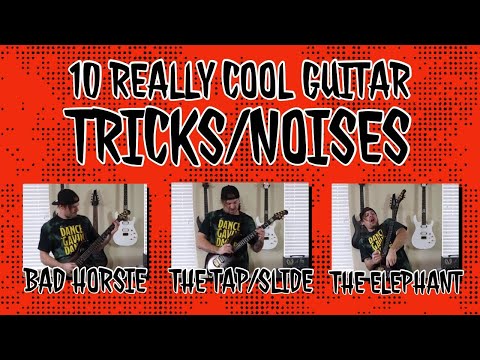 10 really cool guitar tricks/noises