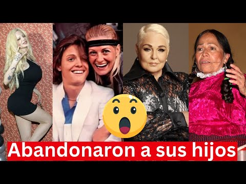 Famosas que abandonaron a sus hijos