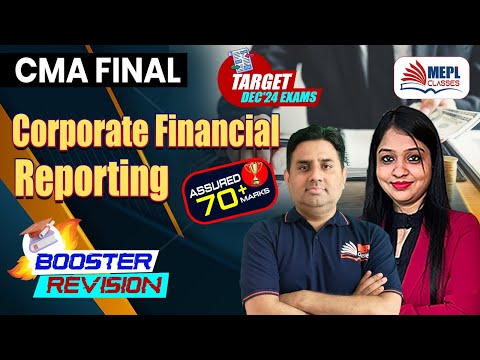 CMA Final | Corporate Financial Reporting - Booster Revision 🔥| MEPL Classes