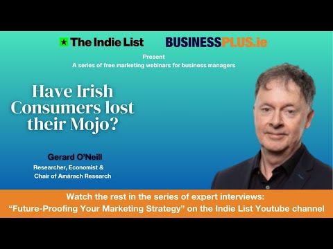 "Have Irish Consumers Lost Their Mojo" with Gerard O'Neill