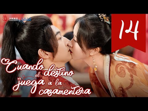 【SUB ESPAÑOL】 ▶Drama: Cuando el Destino Juega a la Casamentera - When Fate Plays Matchmaker (Ep 14)