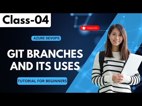 Azure DevOps Class 04 | Git Branches And Its Uses | Tutorial for Beginners