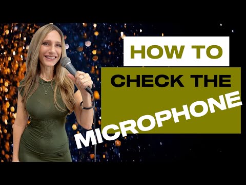 How to check the microphone