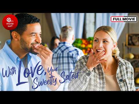 With Love, Your Sweetly Salted (2023) | Full Movie