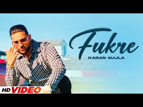 Fukre (HD Video) | Karan Aujla | New Punjabi Songs 2024 | Latest Punjabi Songs 2024