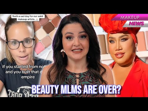 WOW! This Makeup MLM is DONE! Are others next? + Patrick Starrr Selling One/Size Beauty? | Top News