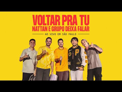 Nattan e @GrupoDeixaFalar - Voltar Pra Tu (DVD Estilo Nattanzinho)