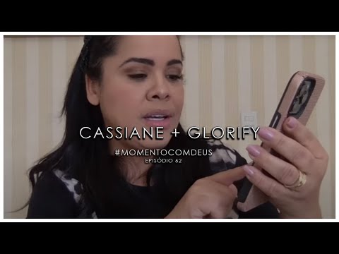 Cassiane | EP.62 | #DEVOCIONAL​: MOMENTO COM DEUS + GLORIFY | #JÓ 42:10-17