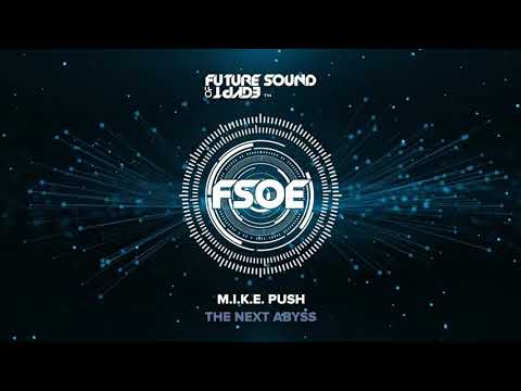 M.I.K.E. Push - The Next Abyss [Short Edit]