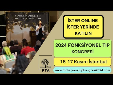 Türkiye'de Fonksiyonel Tıp'ın Kurucu Topluluğu FTA'nın 2024 Kongresi 15 17 Kasım'da İstanbul'da!