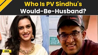 PV Sindhu To Get Married Soon: Who Is Venkata Datta Sai, Olympic Medalist's Would Be Groom?