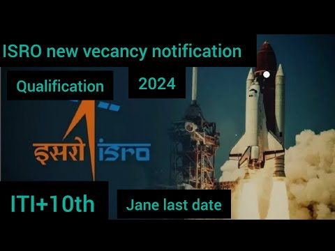 ISRO। विभिन्न पदों पर निकली भर्ती। ITI।10TH ।