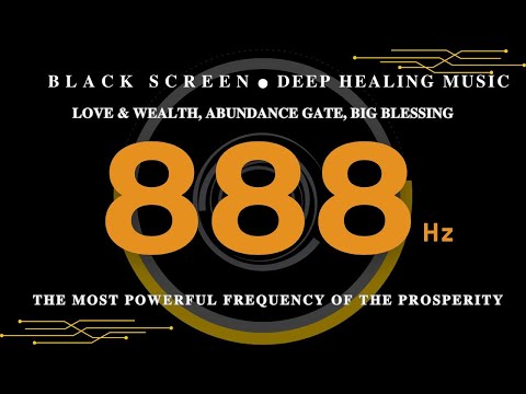 888 Hz THE MOST POWERFUL FREQUENCY of the Prosperity | Love & Wealth, Abundance Gate, Big Blessing