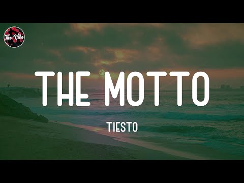 Tiësto - The Motto (Lyrics)