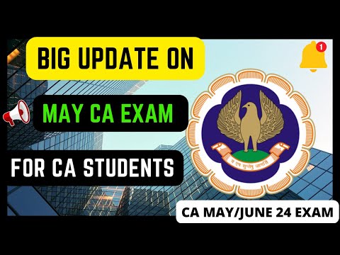 |Big Update On ICAI CA Examination May 2024 For CA Students|