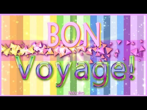 🎶💗 Bon Voyage! 🎶💗4K Animation Greeting Cards