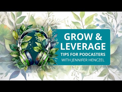 Grow & Leverage for Podcasters