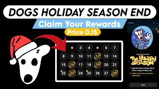 Dogs The Holiday season End Dogs | Claim Rewards | New Update Dogs airdrop