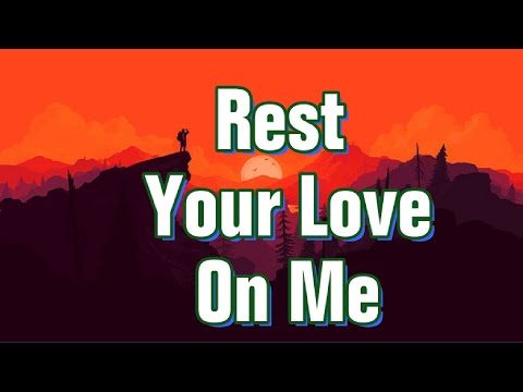 Rest Your Love On Me (Lyric Song by The Bee Gees)