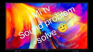 MI TV sound problem solve