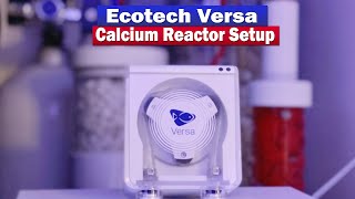 Ecotech Versa Calcium Reactor Setup