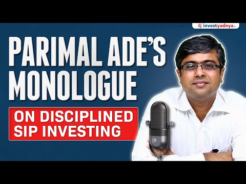 Investing Wisdom: Why Disciplined SIP Investing Matters! | Parimal Ade