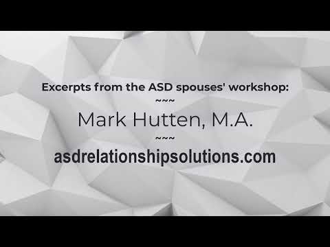 Excerpts from the ASD Spouses' Workshop - with Mark Hutten, M.A.