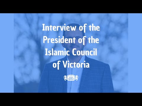 Interview with the Islamic Council of Victoria President Adel Salman