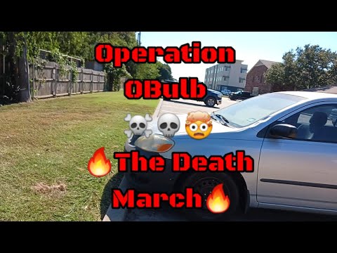 (1560) 🛴Operation OBulb 🔥☠️The Death March💀🔥