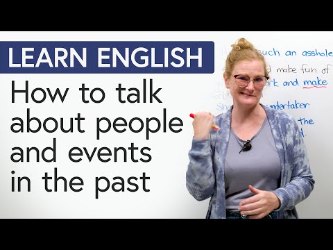 LEARN ENGLISH: How to talk about people & events in the past