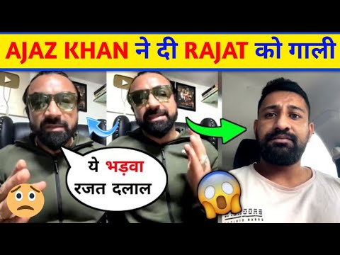 AJAZ KHAN ने दी RAJAT Dalal को गाली | Ajaz Khan Vs Rajat Dalal Fight | AJAZ vs RAJAT New Controversy