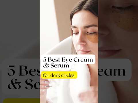 5 Best Eye Creams & Serum #shortsfeed #shortsviral #eyecream #beautytipps