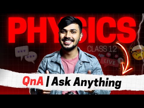 QnA | Ask Anything for Physics🔥 | Best of Luck ❤️️