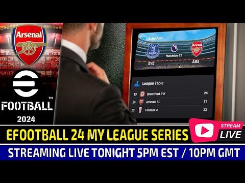 [TTB] EFOOTBALL 2024 LIVESTREAM (PC MODDED) - ARSENAL MYLEAGUE SERIES - PUSHING FOR TOP 10! 😜