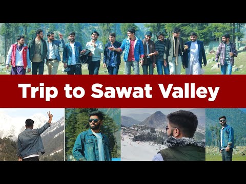 A Visit to Sawat Valley by Kashif Majeed | Sawat-Kalam University Tour (Part 01)