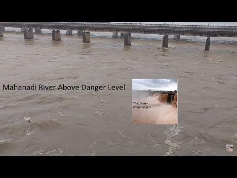 Mahanadi River above danger level.Heavy Rainfall in Chhattisgarh.