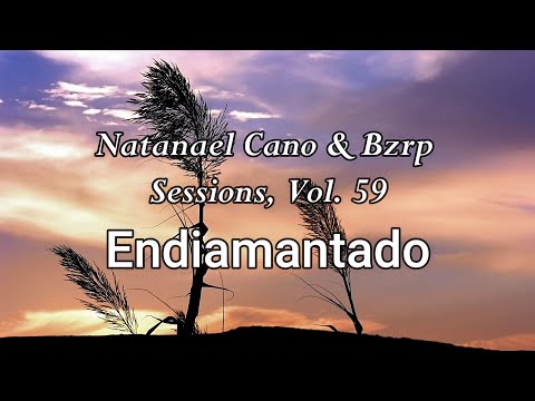 Natanael Cano & BZRP Music Sessions #59 – Endiamantado (Letra/Lyrics)