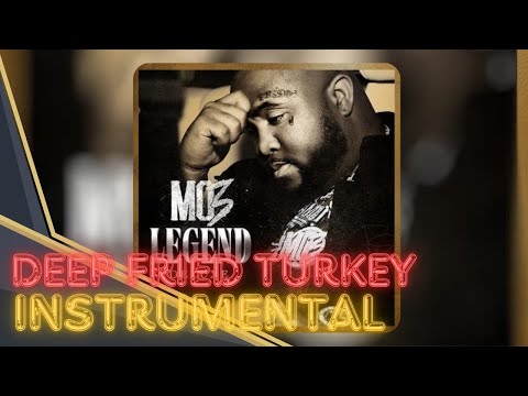 MO3 - Deep Fried Turkey INSTRUMENTAL