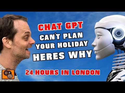 CHAT GPT Tested for a LONDON Day Trip | What to do INSTEAD