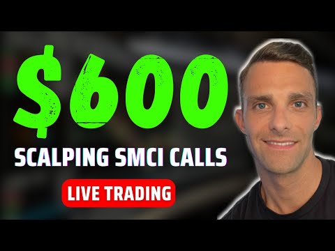 Scalp Trading $SMCI Calls For Profit