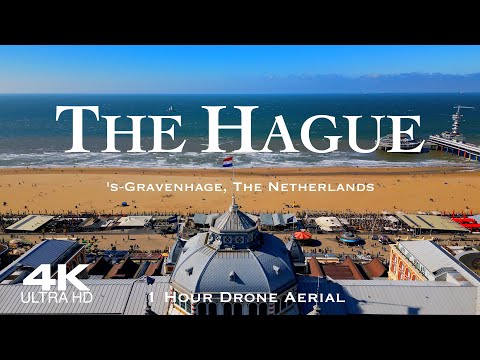 [4K] THE HAGUE 🇳🇱 Den Haag Drone 2024 | 1 Hour Aerial | Scheveningen Holland Nederland Netherlands