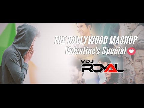 The Bollywood Romantic Mashup 2 2019 VDj Royal|Dvj Sahil|Valentine Special