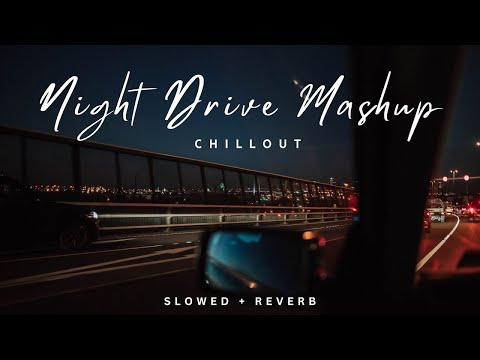 Non-Stop Night Drive Mashup 2025 🚗 | Road Trip Mashup | Long Drive Mashup | Night Lofi Songs ❤️❤️