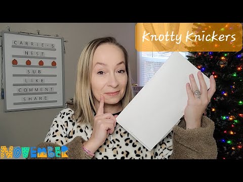 Knotty Knickers Unboxing for November 2021 #knottyknickers #getknotty #unboxing