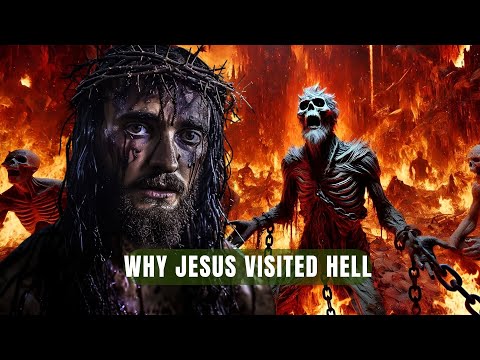 Why Jesus Had to Go To Hell Will Shock You